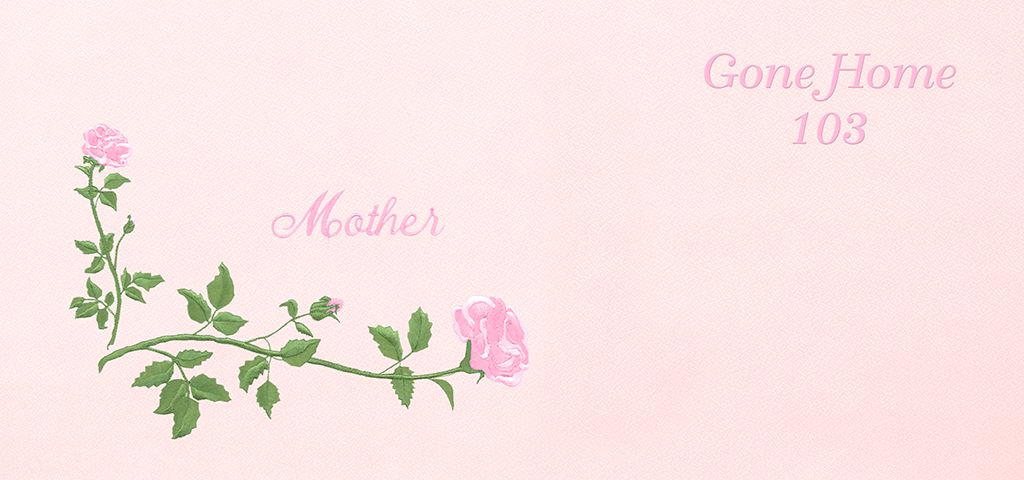 Corner Rose Mother PK PK (Gone Home 103) PROOF